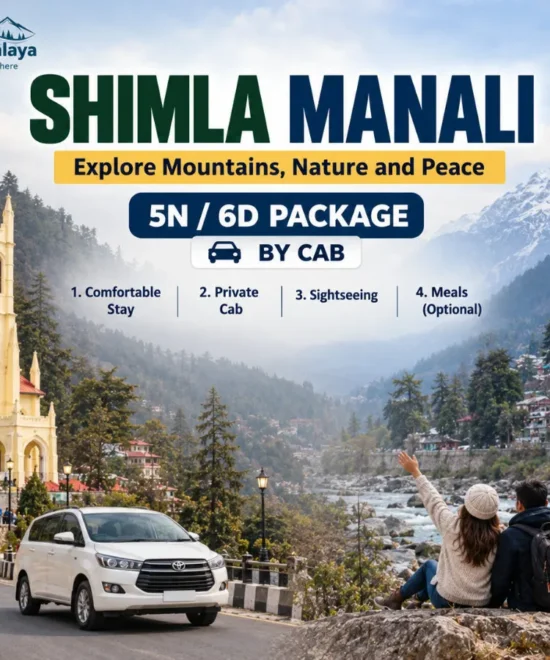 5N/6D Shimla Manali Package by Cab (Overnight Volvo from Delhi + Private Cab)